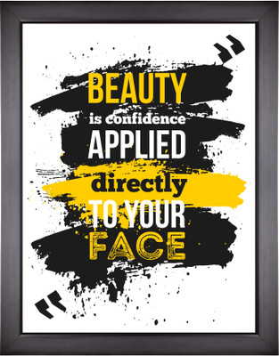 

Motivational Posters For Room and Home Decor - Beauty is confidence applied directly to your face Paper Print(13.5 inch X 9.5 inch, Framed)