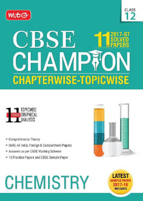 11 Years (2007-17) Solved Papers Cbse Champion Chapterwise-Topicwise - Chemistry  - Includes Latest Sample Paper 2017 - 18(English, Paperback, unknown)