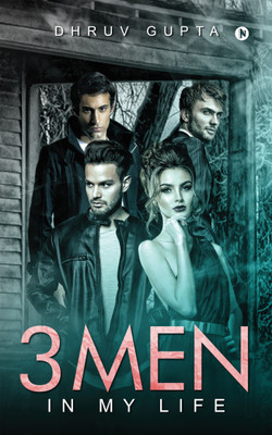3 Men in My Life(English, Paperback, Dhruv Gupta)