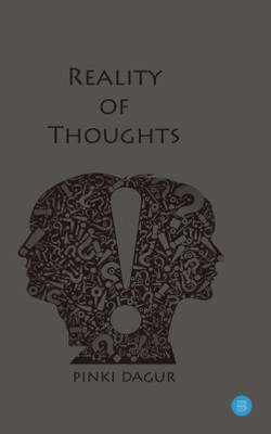 REALITY OF THOUGHTS(English, Paperback, PINKI DAGUR)