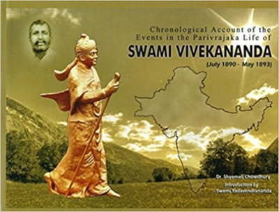 Chronological Account of the Events in the Parivrajaka Life of Swami Vivekananda (July 1890 - May 1893)(English, Hardcover, Dr. Shymali Chowdhury)