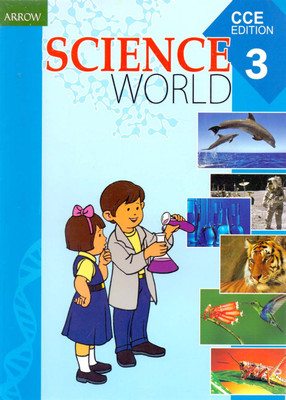 Arrow's Science World(CCE Edition) Class - 3(English, Paperback, Nalini Pradeep,Prabhjot Kaur,Dr.B.Viswanatham)