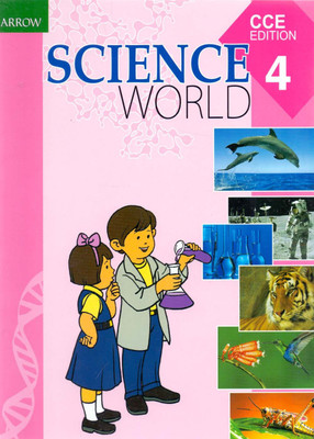 Arrow's Science World(CCE Edition) Class - 4(English, Paperback, Nalini Pradeep,Prabhjot Kaur,Dr.B.Viswanatham)
