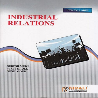 Industrial Relations(English, Paperback, SURESH MUKE, VIJAY DHOLE, SUNIL GOUD,)