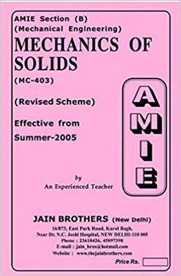 AMIE - Section - (B) Mechanics Of Solids ( MC - 403 ) Mechanical Engineering Solved And Unsolved Paper(Paperback, Jain Brother)
