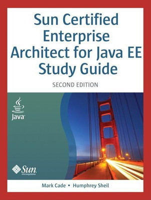 Sun Certified Enterprise Architect for Java EE Study Guide(English, Paperback, Cade Mark)