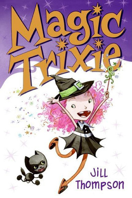 Magic Trixie(English, Paperback, Thompson Jill)