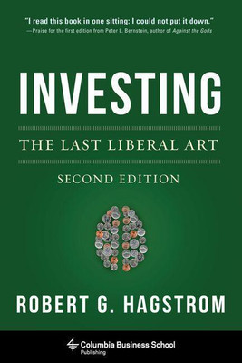 Investing: The Last Liberal Art(English, Hardcover, Hagstrom Robert)