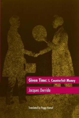 Given Time: Counterfeit Money v.1(English, Paperback, Derrida Jacques)