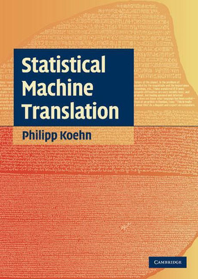 Statistical Machine Translation(English, Hardcover, Koehn Philipp)