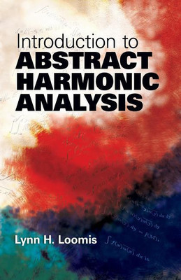 Introduction to Abstract Harmonic Analysis(English, Paperback, Loomis) Flipkart