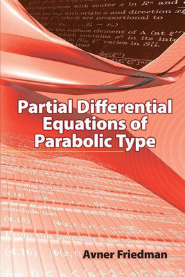 Partial Differential Equations of Parabolic Type(English, Paperback, Friedman Avner)