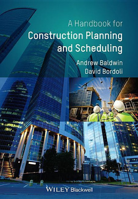 Handbook for Construction Planning and Scheduling(English, Paperback, Baldwin Andrew)