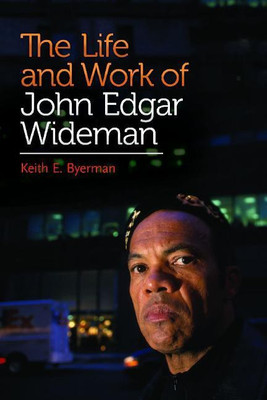 The Life and Work of John Edgar Wideman(English, Hardcover, Byerman Keith E.)