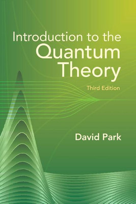 Introduction to the Quantum Theory(English, Paperback, Park David)