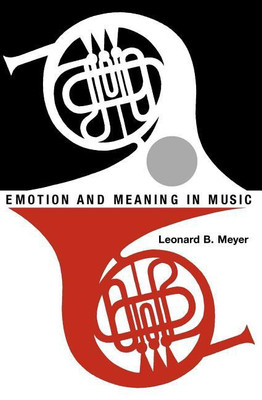 Emotion and Meaning in Music(English, Paperback, Meyer Leonard B.)
