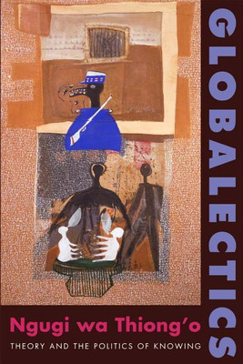 Globalectics(English, Hardcover, wa Thiong'o Ngugi)