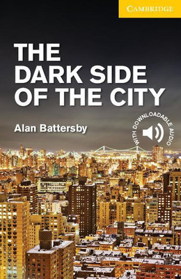 The Dark Side of the City Level 2 Elementary/Lower Intermediate(English, Paperback, Battersby Alan)