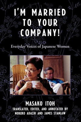 I'm Married to Your Company!(English, Paperback, Itoh Masako)