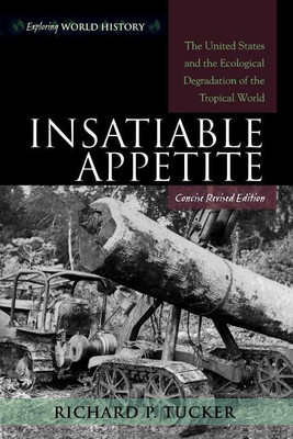 Insatiable Appetite(English, Paperback, Tucker Richard P. University of Michigan)
