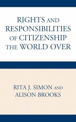 The Rights and Responsibilities of Citizenship the World Over(English, Hardcover, Simon Rita)