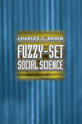 Fuzzy-Set Social Science(English, Paperback, Ragin Charles)