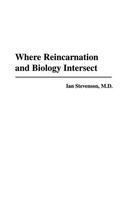 Where Reincarnation and Biology Intersect(English, Hardcover, M.D. Ian Stevenson)
