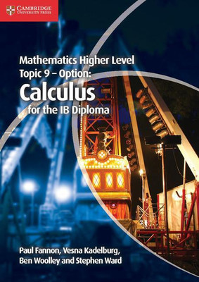 Mathematics Higher Level for the IB Diploma Option Topic 9 Calculus(English, Paperback, Fannon Paul)