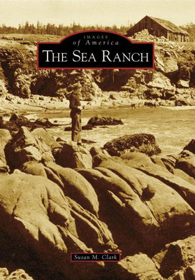 The Sea Ranch (Images of America (Arcadia Publishing))(English, Paperback, Susan M. Clark)