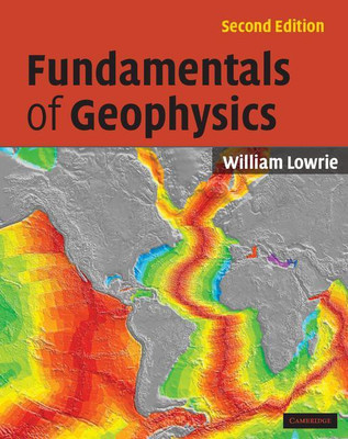 Fundamentals of Geophysics(English, Paperback, Lowrie William)
