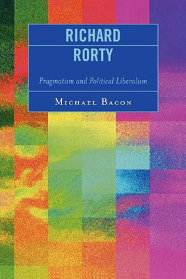 Richard Rorty(English, Paperback, Bacon Michael)