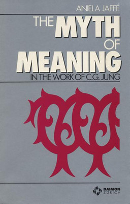 Myth & Meaning in the Work of C G Jung(English, Paperback, Jaffe Aniela)