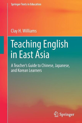 Teaching English in East Asia(English, Paperback, Williams Clay H.)