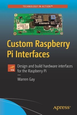 Custom Raspberry Pi Interfaces(English, Paperback, Gay Warren)