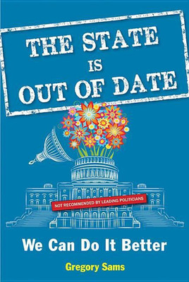 State is out of Date(English, Paperback, Sams Gregory)