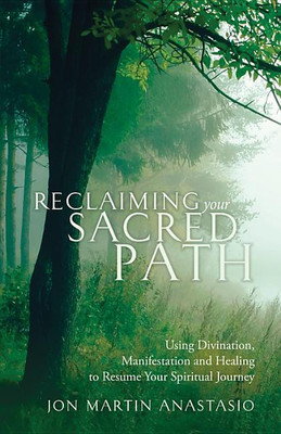Reclaiming Your Sacred Path(English, Paperback, Anastasio Jon Martin)
