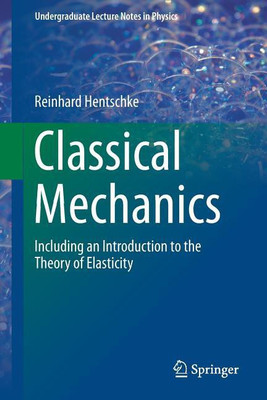 Classical Mechanics(English, Paperback, Hentschke Reinhard)