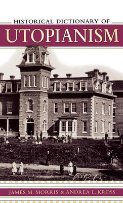Historical Dictionary of Utopianism(English, Hardcover, Morris James M.)