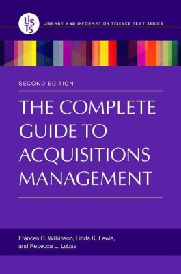 The Complete Guide to Acquisitions Management(English, Paperback, Wilkinson Frances C.)