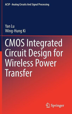 CMOS Integrated Circuit Design for Wireless Power Transfer(English, Hardcover, Lu Yan)