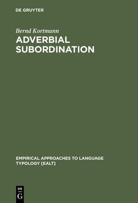 Adverbial Subordination(English, Hardcover, Kortmann Bernd)
