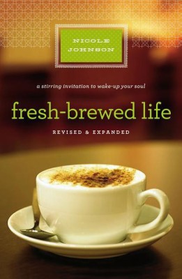 Fresh-Brewed Life Revised and Updated(English, Paperback, Johnson Nicole)