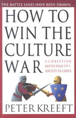 How to Win the Culture War: Avoiding the Slippery Slope to Moral Failure(English, Paperback, Peter Kreeft)