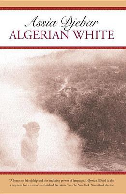 Algerian White(English, Paperback, Djebar Assia)