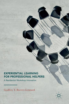 Experiential Learning for Professional Helpers(English, Hardcover, Barrett-Lennard Godfrey T.)