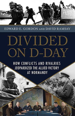 Divided on D-Day(English, Hardcover, Gordon Edward E.)