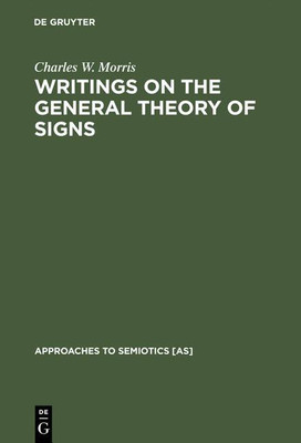 Writings on the General Theory of Signs(English, Hardcover, Morris Charles W.)