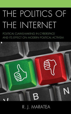 The Politics of the Internet(English, Paperback, Maratea R.J.)