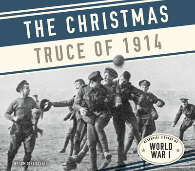 Christmas Truce of 1914(English, Hardcover, Tom Streissguth)
