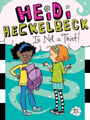Heidi Heckelbeck Is Not a Thief!: Volume 13(English, Paperback, Coven Wanda)